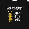 thumbnail image 4 of Inktastic Entomologists Bug White Text Boys or Girls Long Sleeve Toddler T-Shirt, 4 of 5