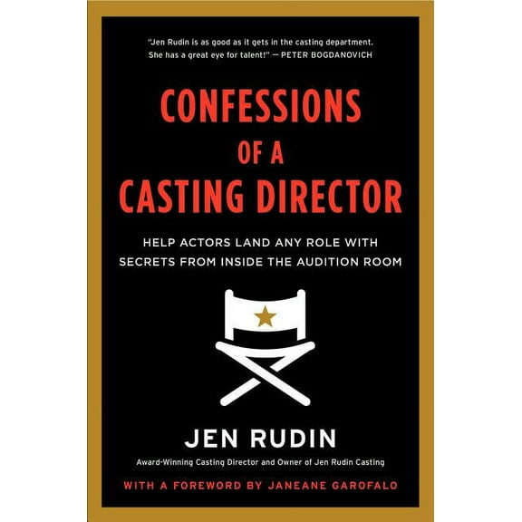 Confessions of a Casting Director: Help Actors Land Any Role with Secrets from Inside the Audition Room, (Paperback)