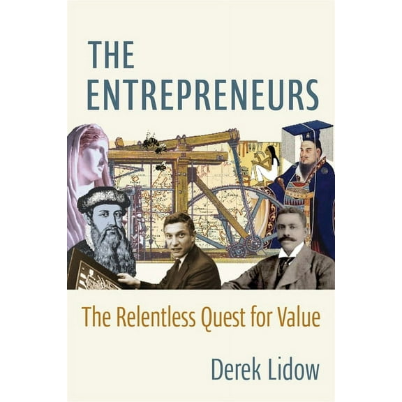 The Entrepreneurs: The Relentless Quest for Value, (Hardcover)
