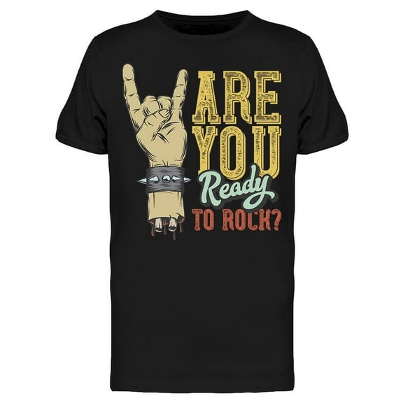 Are You Ready To Rock T-Shirt Men -Image by Shutterstock, Male Medium
