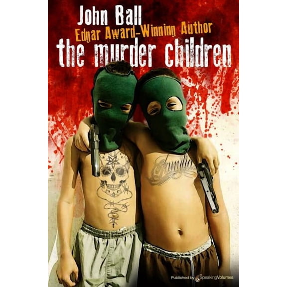 The Murder Children Paperback 1628150009 9781628150001 John Ball