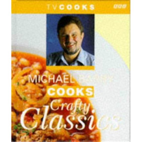 Pre-Owned Michael Barry Cooks Crafty Classics (TV Cooks), 9780563387954, 0563387955, Paperback,