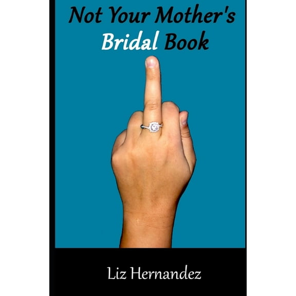 Not your Mother's Bridal Book, (Paperback)