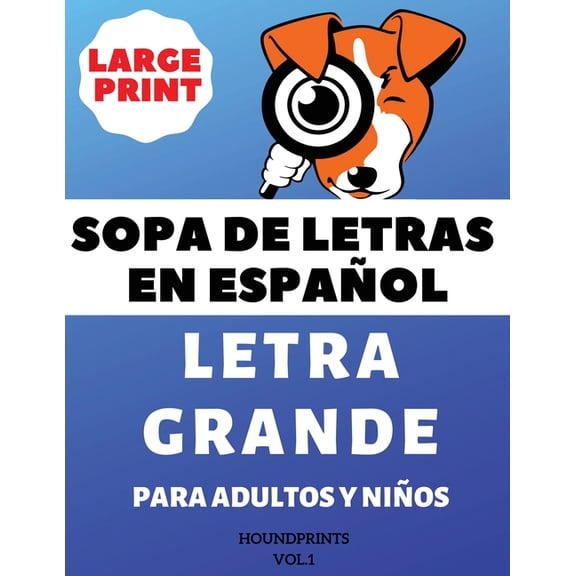 Sopa de Letras en Español Letra Grande Para Adultos y Niños: Sopa De Letras En Español Letra Grande Para Adultos y Niños (VOL.1): Large Print Spanish Word Search Puzzle For Adults and Kids (Paperback)