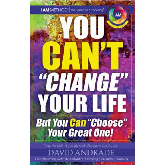 Pre-Owned You Can't Change Your Life, But You Can Choose Your Great One! (Paperback) 0692160736 9780692160732