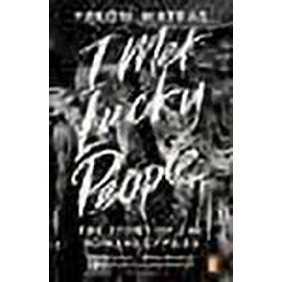 I Met Lucky People : The Story of the Romani Gypsies