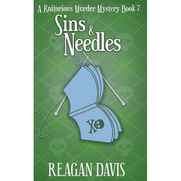 A Knitorious Murder Mystery Collection Sins & Needles: A Knitorious Murder Mystery, Book 7, (Hardcover)