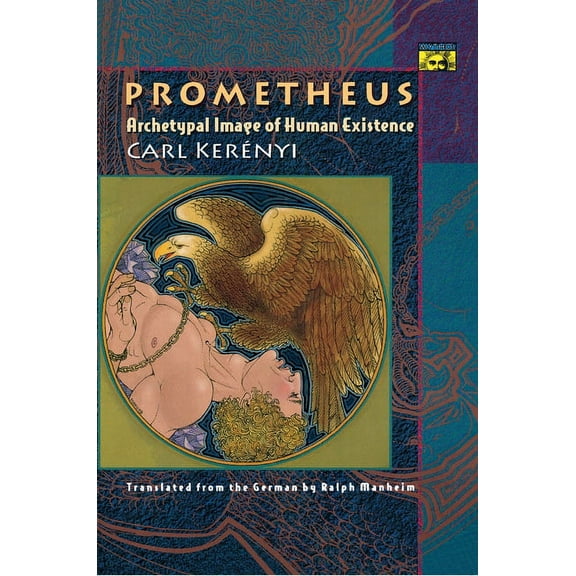 Prometheus: Archetypal Image of Human Existence, (Paperback)