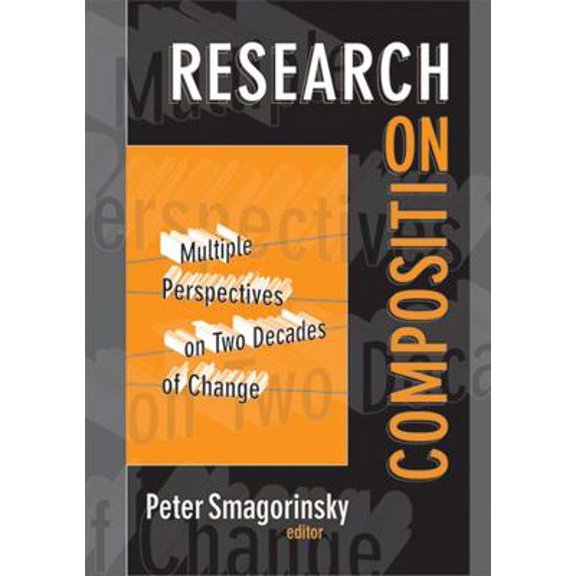 Pre-Owned Research on Composition: Multiple Perspectives on Two Decades of Change (Hardcover) 0807746371 9780807746370