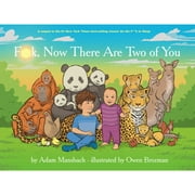 Pre-Owned Fuck, Now There Are Two of You (Go the Fuck to Sleep #3) (Hardcover 9781617757600) by Adam Mansbach