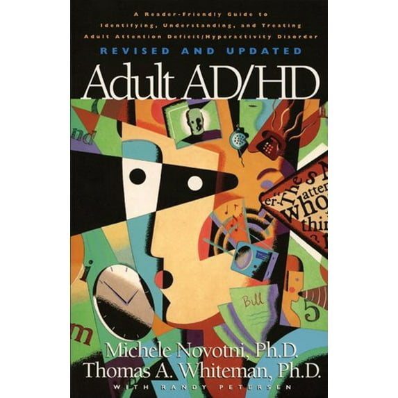 Pre-Owned Adult AD/HD: A Reader Friendly Guide to Identifying, Understanding, and Treating Adult Attention Deficit/Hyperactivity Disorder Revised and Updated (Paperback) 1576833577 9781576833575