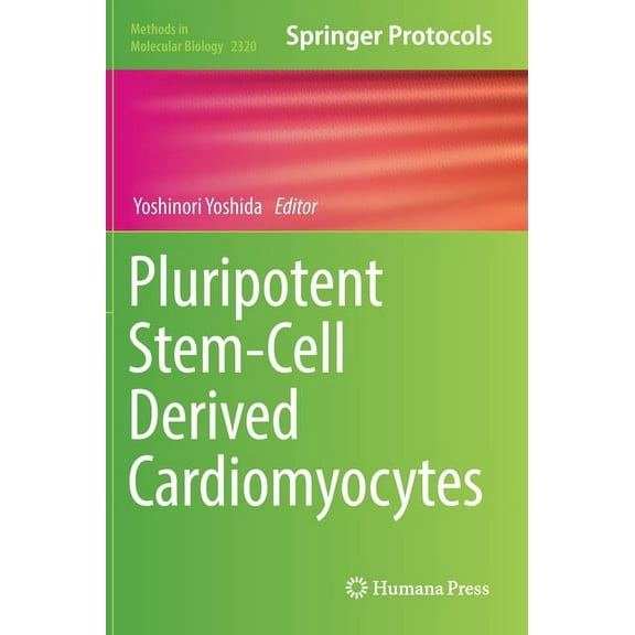 Methods in Molecular Biology Pluripotent Stem-Cell Derived Cardiomyocytes, Book 2320, (Hardcover)