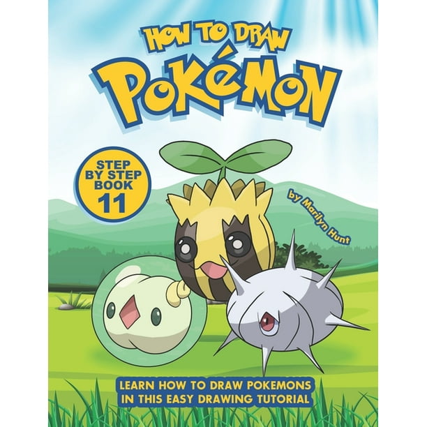 How To Draw Pokemon Step By Step Book 11 Learn How To Draw Pokemon In This Easy Drawing Tutorial Paperback Walmart Com Walmart Com