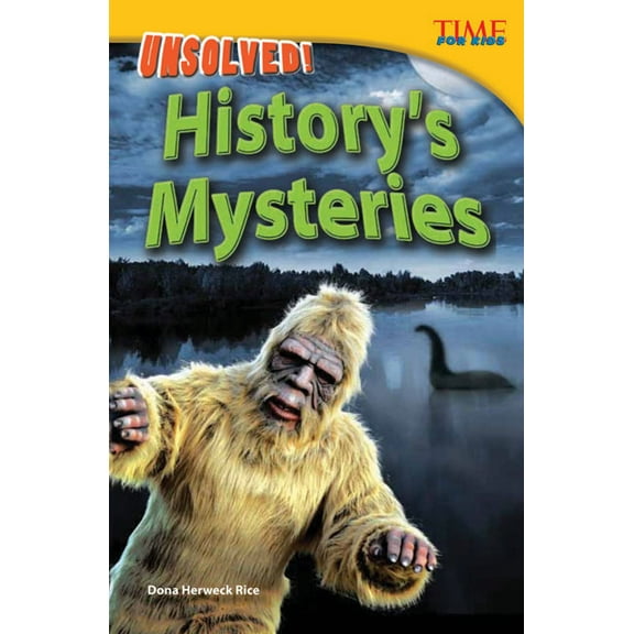 Time for Kids(r) Informational Text Unsolved! History's Mysteries, (Paperback)