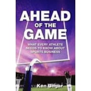 Ahead of the Game: What Every Athlete Needs to Know About Sports Business [Paperback - Used]