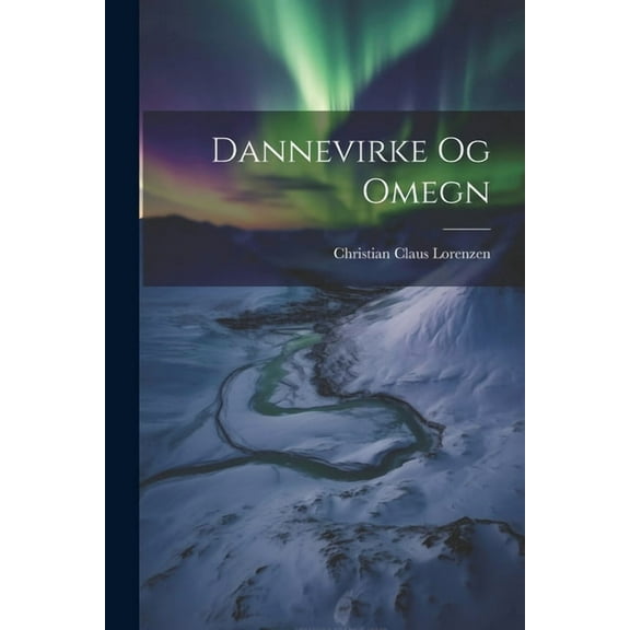 Dannevirke Og Omegn (Paperback)