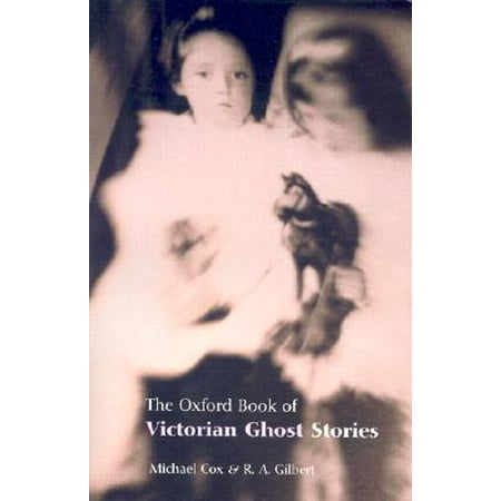 The Oxford Book of Victorian Ghost Stories
