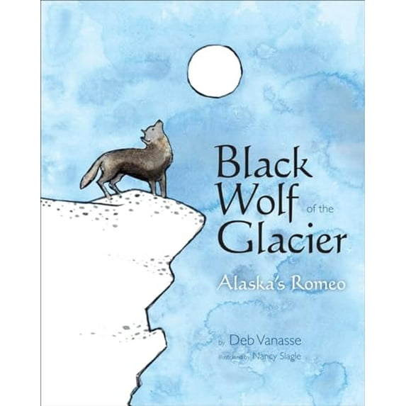 Pre-Owned Black Wolf of the Glacier: Alaska's Romeo (Paperback) 1602231974 9781602231979