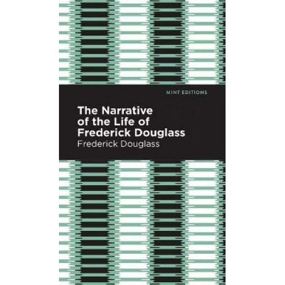 Récit de la Vie de Frederick Douglass (Nouvelle Édition)