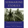thumbnail image 1 of Pre-Owned Submarine Stories: Recollections from the Diesel Boats (Hardcover) 1591148413 9781591148418, 1 of 1