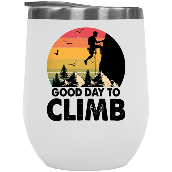 Retro Good Day to Climb, Mountain Climber or Rock Climbing Enthusiast, White 12oz Wine Tumbler