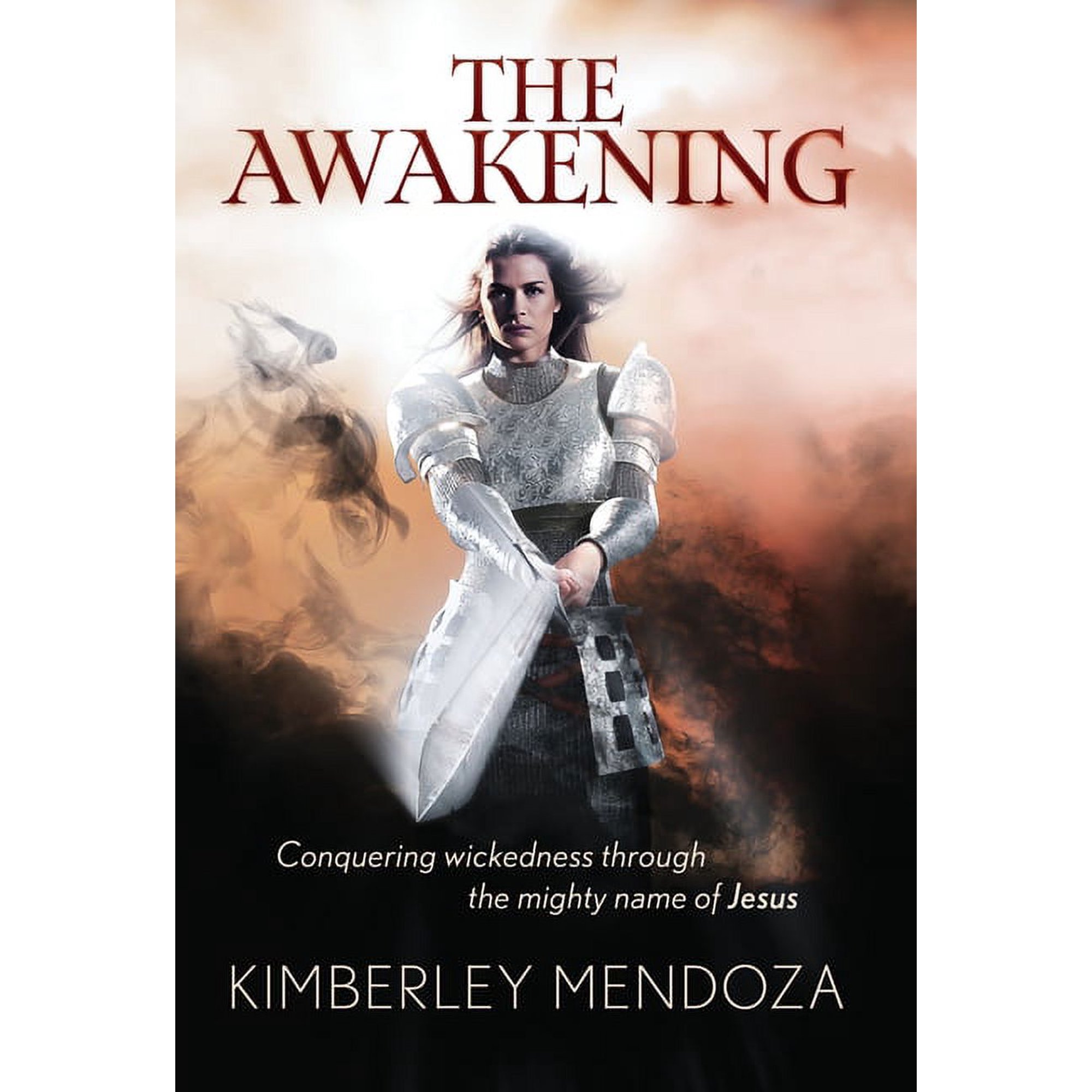 The Awakening: Conquering Wickedness through the mighty name of Jesus (Hardcover)