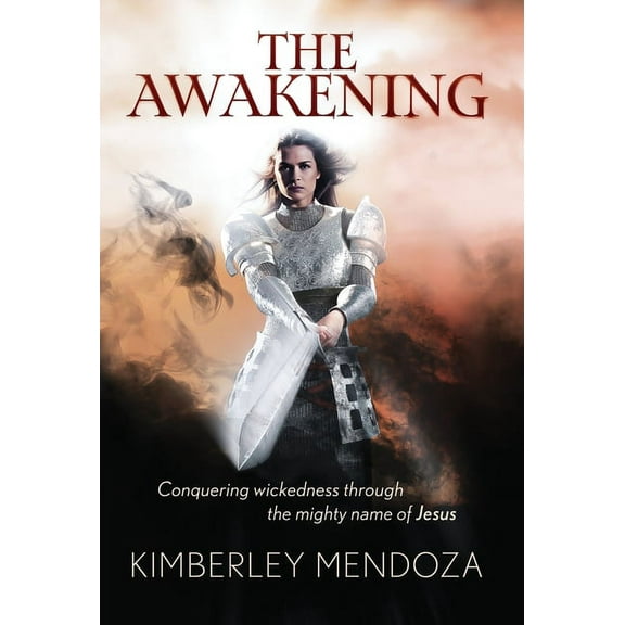 The Awakening: Conquering Wickedness through the mighty name of Jesus, (Hardcover)