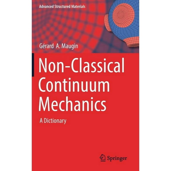 Advanced Structured Materials Non-Classical Continuum Mechanics: A Dictionary, Book 51, (Hardcover)