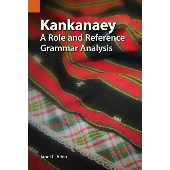 Kankanaey: A Role and Reference Grammar Analysis, (Paperback)