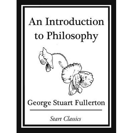 An Introduction to Philosophy - eBook (Best Introduction To Philosophy)