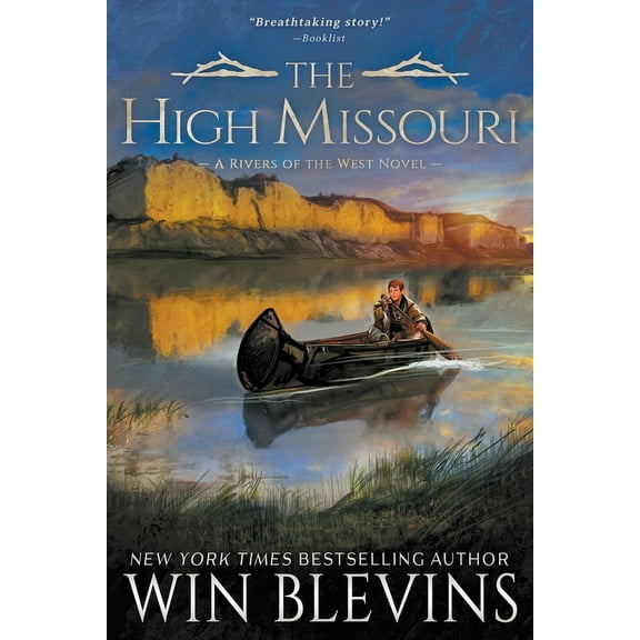 Rivers of the West The High Missouri: A Mountain Man Western Adventure Series, Book 2, (Paperback)