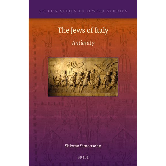 Brill's Jewish Studies The Jews of Italy: Antiquity, Book 52, (Hardcover)