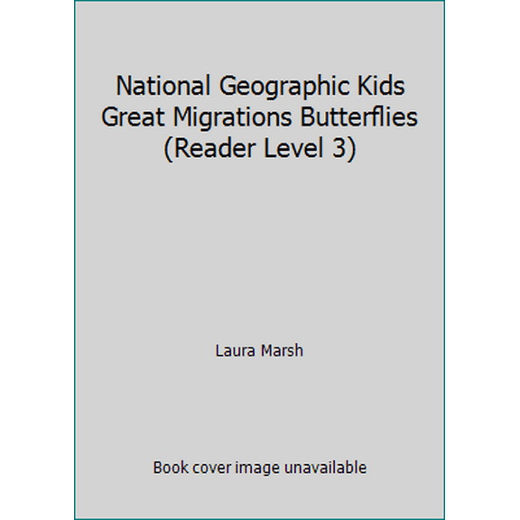 Pre-Owned National Geographic Kids Great Migrations Butterflies (Reader Level 3) (saddle_stitch) 1426323980 9781426323980