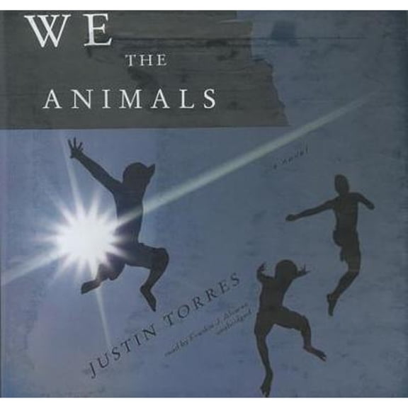Pre-Owned We the Animals Lib/E (Audiobook) by Justin D Torres, Frankie J Alvarez