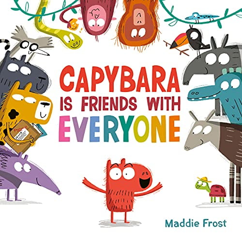 Pre-Owned Capybara Is Friends with Everyone (Hardcover) 0063021021 9780063021020
