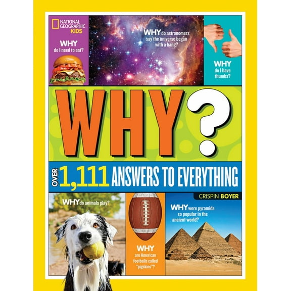 National Geographic Kids Why?: Over 1,111 Answers to Everything (Hardcover)