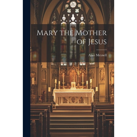 Mary the Mother of Jesus (Paperback)