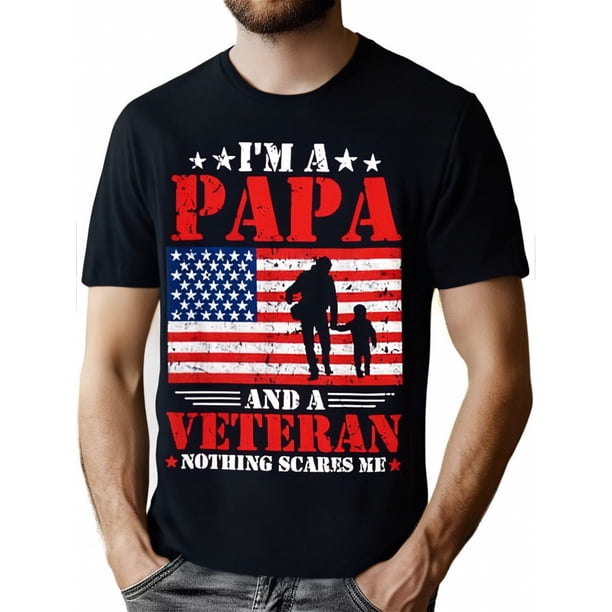 VIntage American I'm A Papa And Veteran Nothing Scares Me Theme Men's T - Shirt, 100% Cotton, Gift for Father, S - XXXL, Black Tee For Adult, Men, Women, Teen, Teenager, Adolescent, Youth