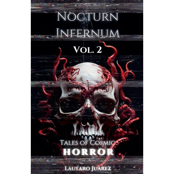 Nocturn Infernum Universe Nocturn Infernum Tales of Cosmic Horror Vol. 2, Book 2, (Paperback)