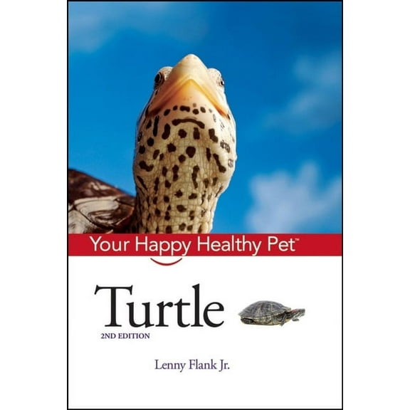 Your Happy Healthy Pet Guides Turtle: Your Happy Healthy Pet, Book 71, (Hardcover)