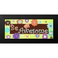 thumbnail image 2 of Greene, Taylor 14x8 Black Modern Framed Museum Art Print Titled - BE AWESOME C, 2 of 5