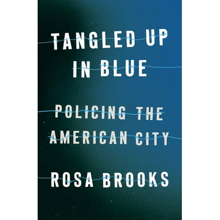 Tangled Up in Blue: Policing the American City (Hardcover)