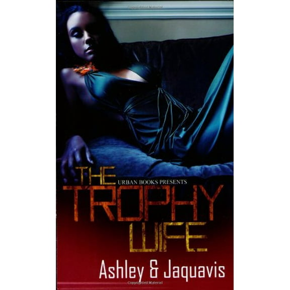 Pre-Owned The Trophy Wife (Paperback) 1601620519 9781601620514