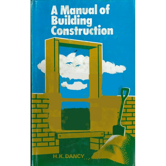 Manual of Building Construction, (Paperback)