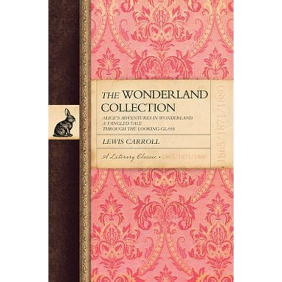 Pre-Owned The Wonderland Collection Alice's Adventures a Tangled Tale Through the Looking Glass (Hardcover) 0529121387 9780529121387