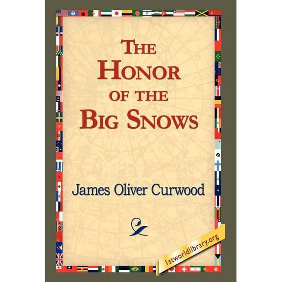The Honor of the Big Snows (Hardcover)
