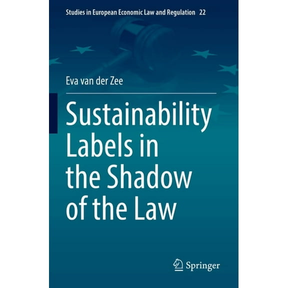 Studies in European Economic Law and Reg Sustainability Labels in the Shadow of the Law, Book 22, (Paperback)