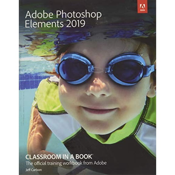Pre-Owned Adobe Photoshop Elements 2019 Classroom in a Book (Paperback) 0135298636 9780135298633