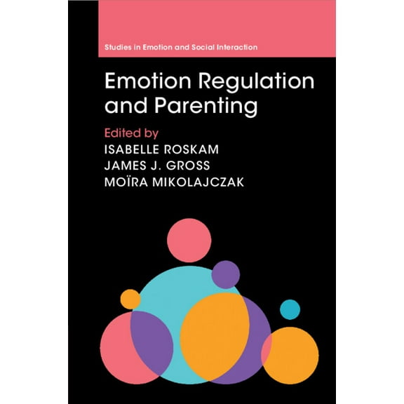 Studies in Emotion and Social Interactio Emotion Regulation and Parenting, (Paperback)