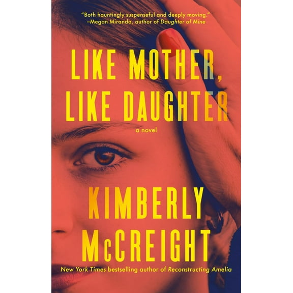 Kimberly McCreight: Like Mother, Like Daughter: A Novel (Paperback)